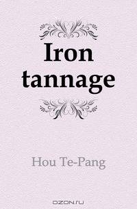 Iron tannage
