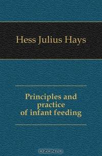 Principles and practice of infant feeding
