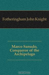 Marco Sanudo, Conqueror of the Archipelago