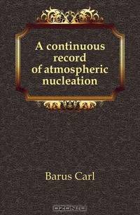 A continuous record of atmospheric nucleation