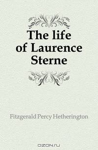 The life of Laurence Sterne