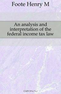An analysis and interpretation of the federal income tax law