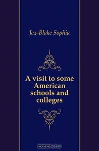 A visit to some American schools and colleges