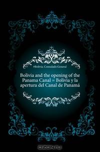 Bolivia and the opening of the Panama Canal = Bolivia y la apertura del Canal de Panama