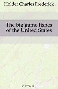 The big game fishes of the United States