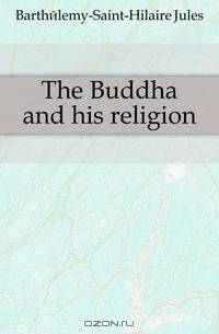 The Buddha and his religion