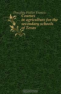 Courses in agriculture for the secondary schools of Texas