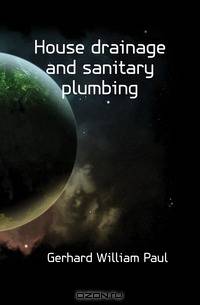 House drainage and sanitary plumbing