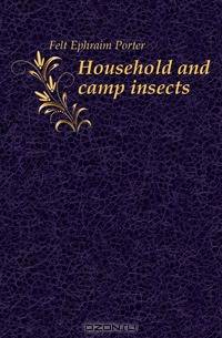 Household and camp insects