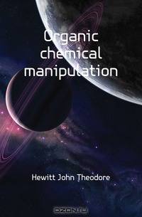 Organic chemical manipulation