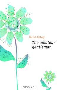 The amateur gentleman