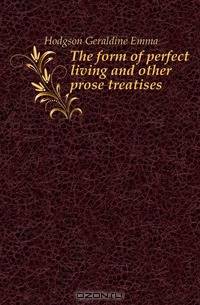 The form of perfect living and other prose treatises
