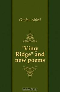 Vimy Ridge and new poems