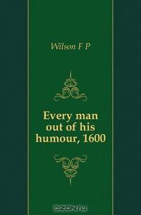 Every man out of his humour