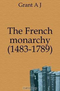 The French monarchy (1483-1789)