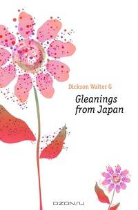 Gleanings from Japan