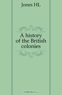 A history of the British colonies