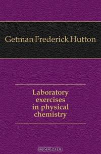 Laboratory exercises in physical chemistry