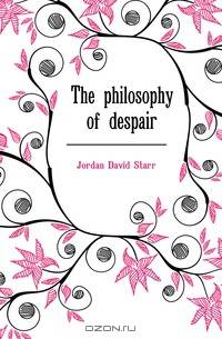The philosophy of despair
