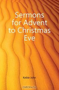 Sermons for Advent to Christmas Eve