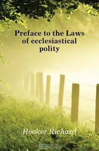 Preface to the Laws of ecclesiastical polity