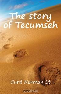 The story of Tecumseh