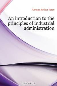 An introduction to the principles of industrial administration