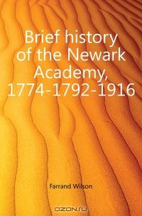 Brief history of the Newark Academy, 1774-1792-1916