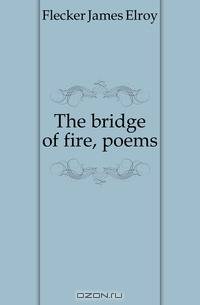 The bridge of fire, poems
