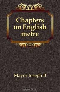 Chapters on English metre