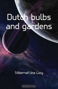 Dutch bulbs and gardens
