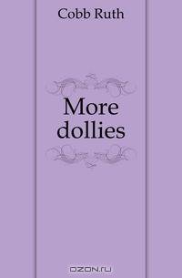 More dollies