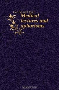 Medical lectures and aphorisms