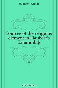 Sources of the religious element in Flaubert