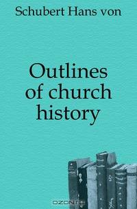 Outlines of church history