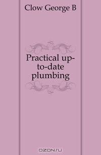 Practical up-to-date plumbing