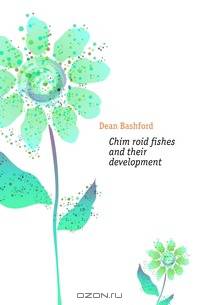 Chim?roid fishes and their development
