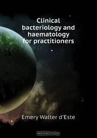 Clinical bacteriology and haematology for practitioners