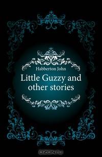 Little Guzzy and other stories