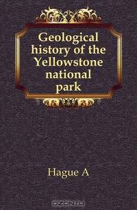 Geological history of the Yellowstone national park