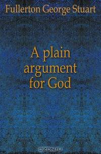 A plain argument for God