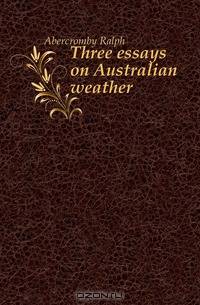 Three essays on Australian weather