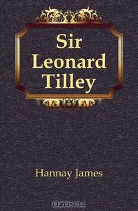 Sir Leonard Tilley