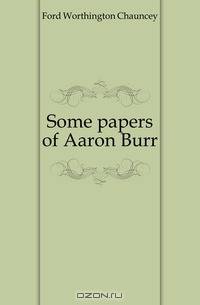 Some papers of Aaron Burr