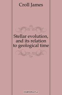 Stellar evolution, and its relation to geological time