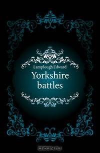 Yorkshire battles