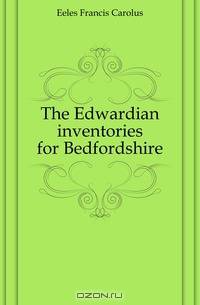 The Edwardian inventories for Bedfordshire