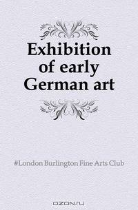 Exhibition of early German art