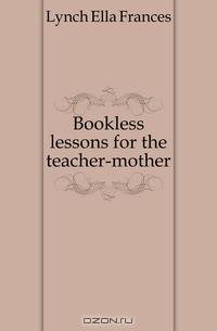 Bookless lessons for the teacher-mother