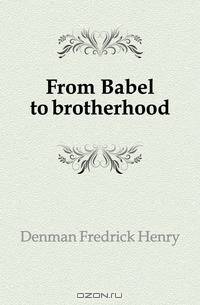 From Babel to brotherhood